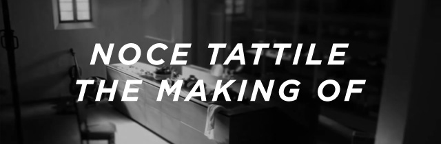 Noce Tattile The Making Of